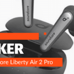 Наш огляд Anker Soundcore Liberty Air 2 Pro