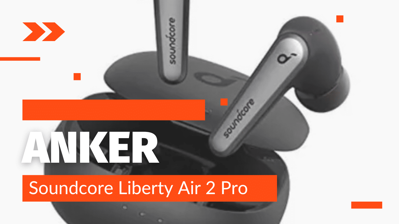 "Anker Soundcore Liberty Air 2 Pro" apžvalga