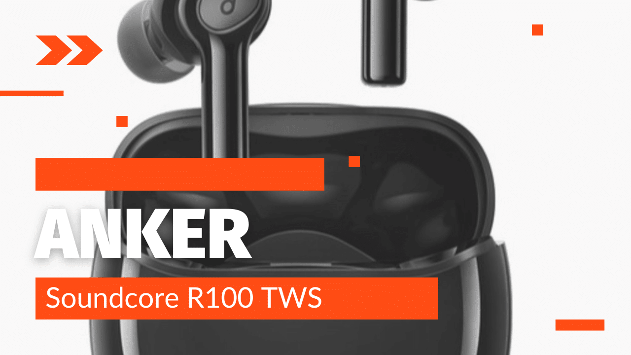 Anker Soundcore R100 TWS apskats
