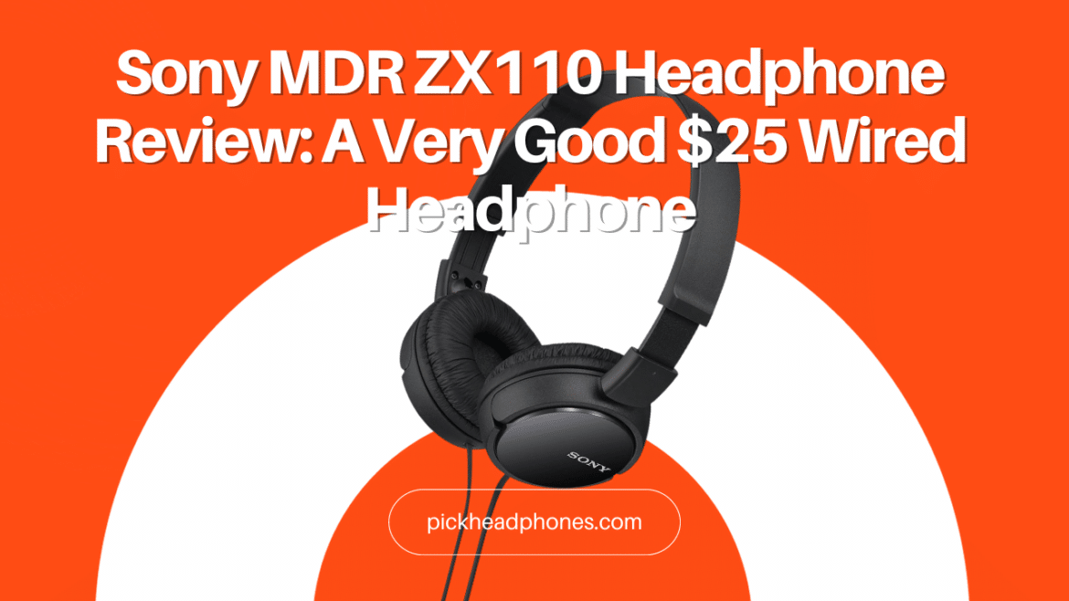 Sony Mdr Zx110 Headphone Review Affordable Quality Wired Headphone 1934