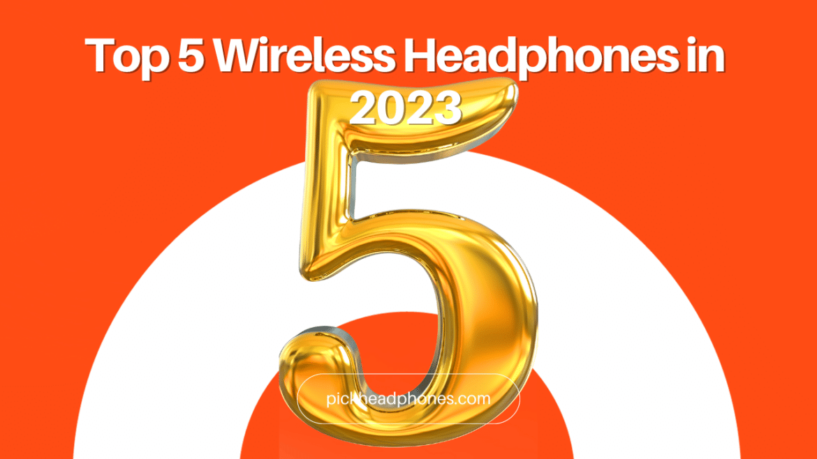 5 Headphone Nirkabel Teratas pada tahun 2023