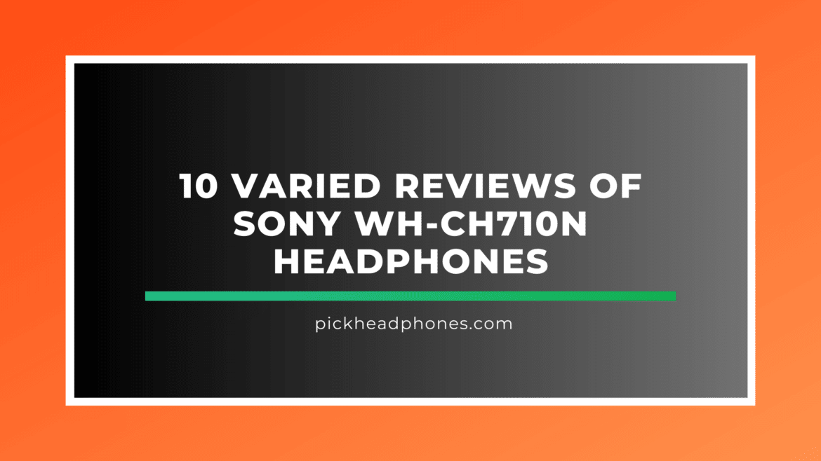 _10 різноманітних відгуків про навушники Sony WH-CH710N