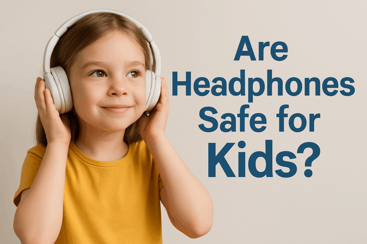 Are_headphones_safe_for_kids_